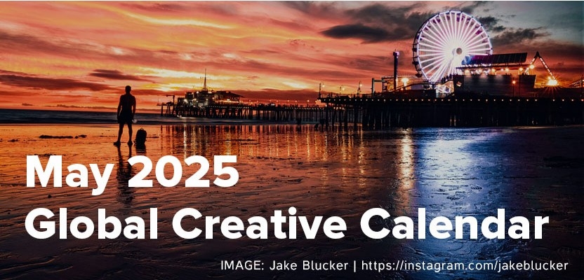 Global creative calendar: May 2025